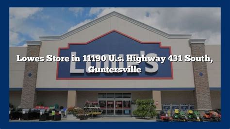 Lowes guntersville - Our local stores do not honor online pricing. Prices and availability of products and services are subject to change without notice. Errors will be corrected where discovered, and Lowe's reserves the right to revoke any stated offer and to correct any errors, inaccuracies or omissions including after an order has been submitted.